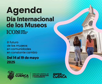 Agenda Día Internacional de los Museos Cuenca 2025