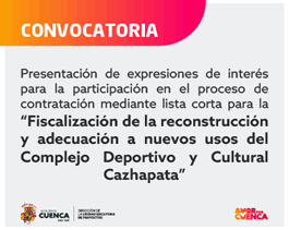 EXPRESIONES DE INTERÉS PARA FISCALIZACIÓN DE RECONSTRUCCIÓN Y ADECUACIÓN COMPLEJO DEPORTIVO Y CULTURAL CAZHAPATA