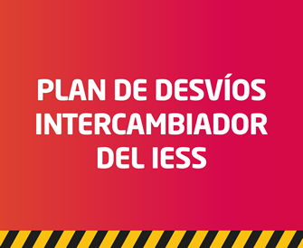 Plan de desvíos Distribuidor de Tránsito Monay IESS 2025