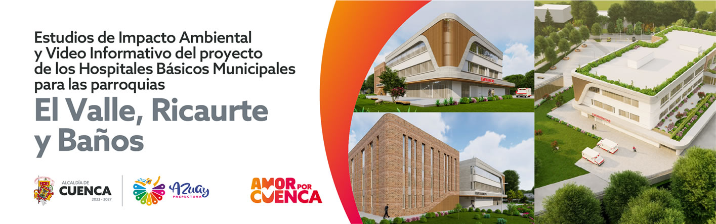 Estudios de Impacto Ambiental de los Hospitales El Valle Ricaurte Baños