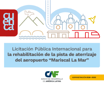 LICITACIÓN PÚBLICA INTERNACIONAL para la REHABILITACIÓN DE LA PISTA DE ATERRIZAJE DEL "AEROPUERTO MARISCAL LA MAR”