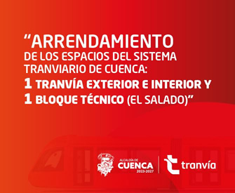 Arrendamiento de los espacios del Sistema Tranviario de Cuenca: 1 Tranvía exterior e interior y 1 bloque técnico (El Salado)