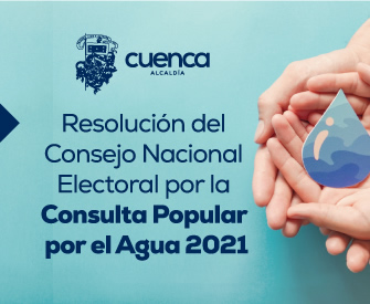Resolución del Consejo Nacional Electoral por la Consulta Popular por el Agua 2021