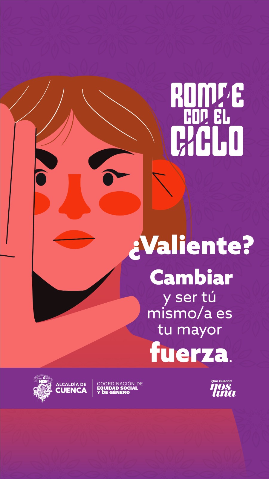 ¿Te han dicho alguna vez que “ser valiente” es aguantar? Nos enseñaron mal 💔    El ciclo de la violencia es silencioso y se disfraza de tensión, explosión y falsas promesas de cambio. Pero la verdadera fuerza no está en resistir el dolor o encajar en el molde de alguien más.    ✨¿Valiente? Cambiar y ser tú misma es tu mayor fuerza.    Rompe el ciclo, decide escucharte, priorizar tu paz y recordar quien eres sin el control de nadie.    #CuencaNosUne ❤️💛