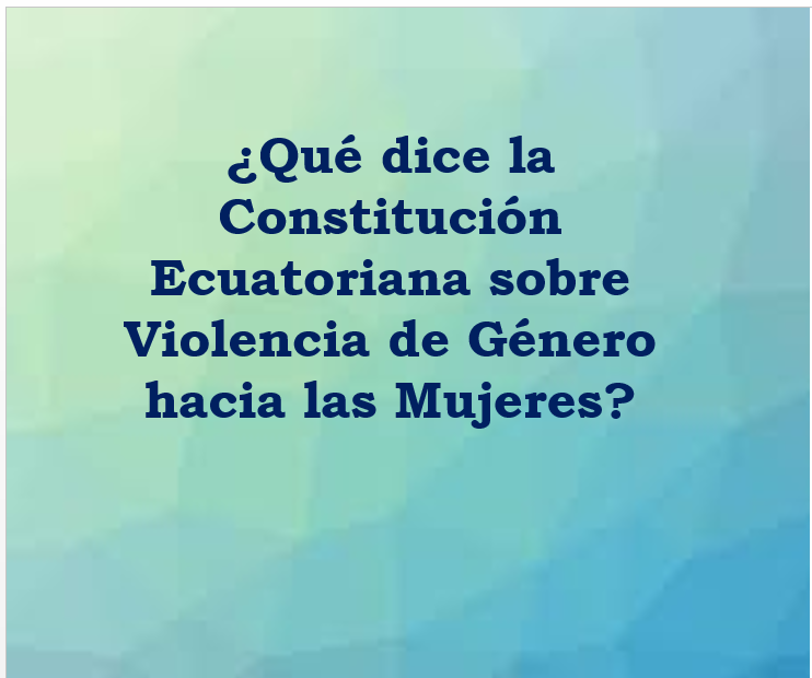 ¿Que dice la Constitución 2008 sobre Prevencion de Violencia?