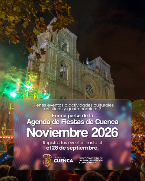 La Alcaldía de Cuenca, a través de la Dirección General de Cultura, Recreación y Conocimiento, invita a organizaciones sociales, gestores culturales, instituciones públicas y privadas y ciudadanía en general a registrar sus actividades para formar parte de la Agenda Conmemorativa por los 206 años de Independencia de Cuenca y el 27 aniversario de la Declaratoria de la ciudad como Patrimonio Cultural de la Humanidad.