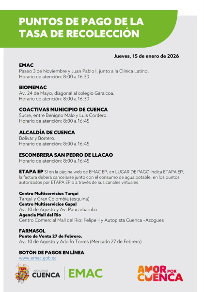 La Empresa Pública Municipal de Aseo de Cuenca - EMAC EP informa a la ciudadanía que se encuentran habilitados varios puntos de atención para el pago de la tasa de recolección, tanto de manera presencial como virtual.