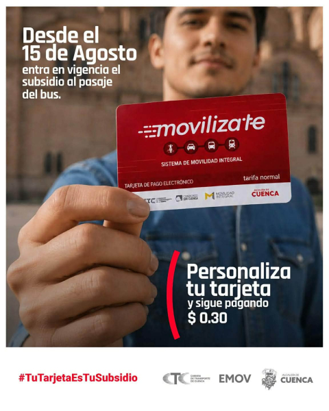 La Alcaldía de Cuenca, a través de la Dirección de Gestión de Movilidad (DGM) y la Empresa Pública Municipal de Movilidad, Tránsito y Transporte (EMOV EP), en coordinación con la Cámara de Transporte de Cuenca, impulsa la campaña de personalización de la tarjeta Movilízate para que los usuarios del transporte público puedan acceder al subsidio a partir del 15 de agosto de 2026.